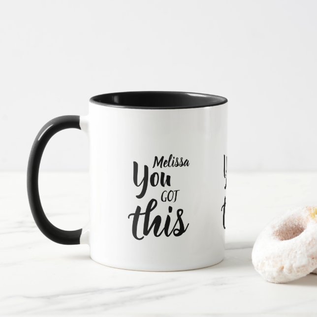 You Got This Quote Personalized Name Inspirational Mug (With Donut)