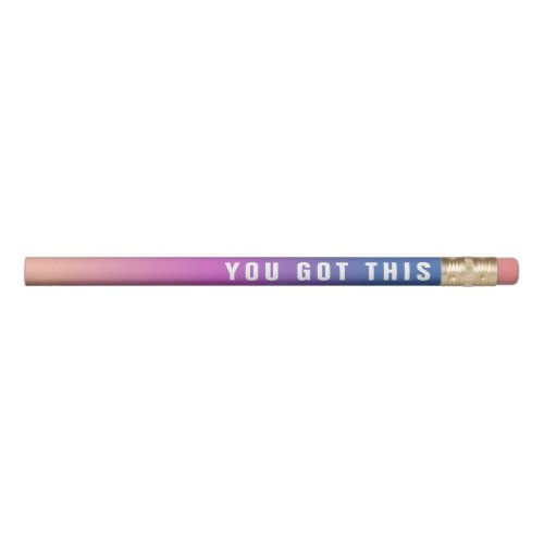 YOU GOT THIS Rainbow Ombre Pencil