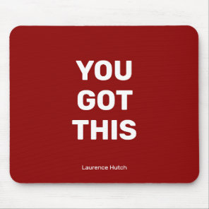 You Got This Red Minimalist with Your Name Mouse Pad
