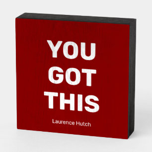 You Got This Red Personalized Budget - Friendly Wooden Box Sign