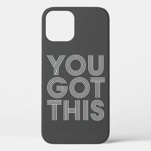 You Got This Retro 70s Typography Black and White iPhone 12 Pro Case