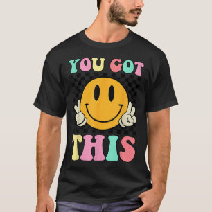 You Got This Retro Smile Motivational Testing Day T-Shirt