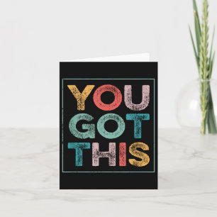 You Got This Saying Cool Motivational Quote  Card
