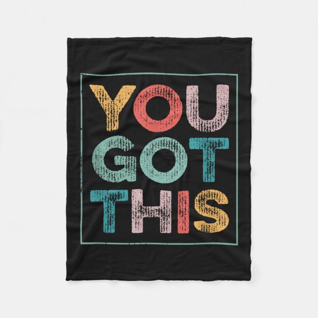You Got This Saying Cool Motivational Quote  Fleece Blanket (Front)