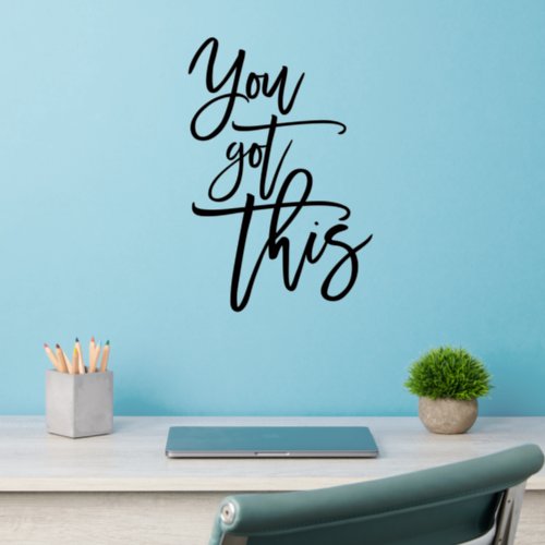 You Got This Script Motivational Quote Wall Decal
