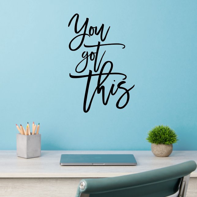You Got This Script Motivational Quote Wall Decal (Home Office 2)