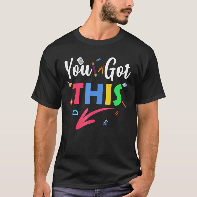 You Got This State Testing Teacher  Cute Teacher T-Shirt (Front)