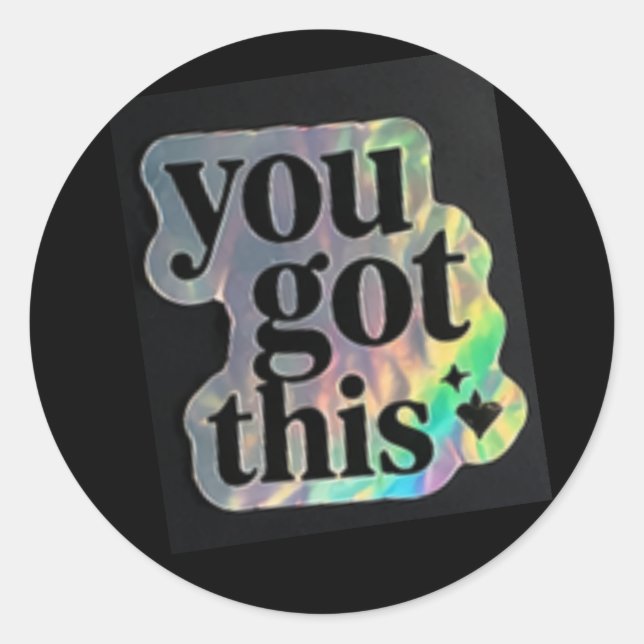 You got this sticker (Front)