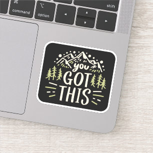 You got this sticker