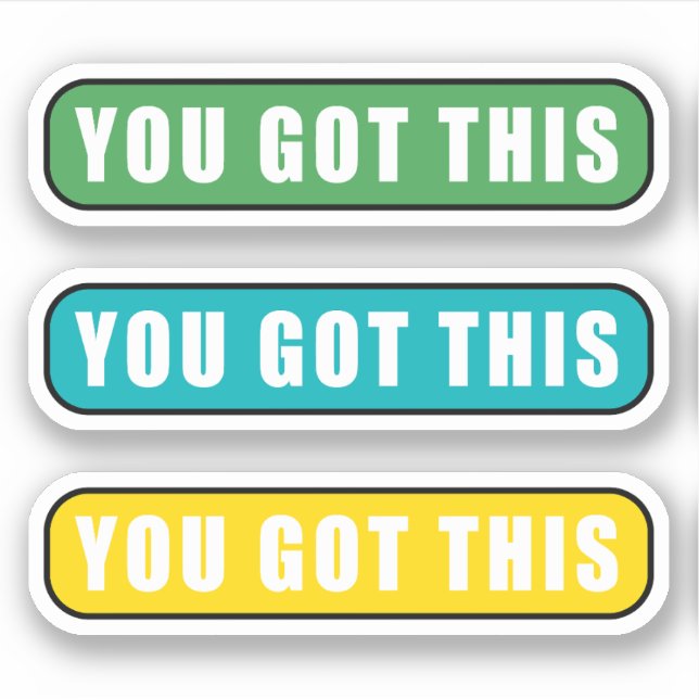 You Got This Sticker (Front)
