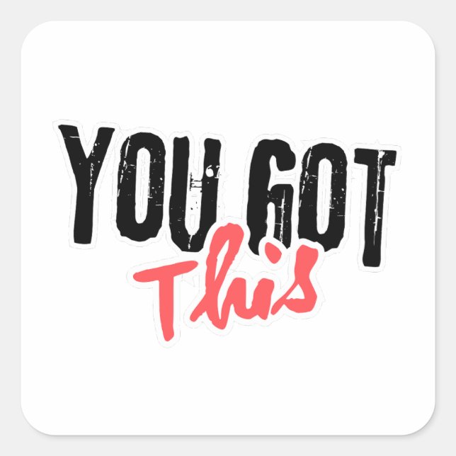 you got this sticker, cool stickers (Front)