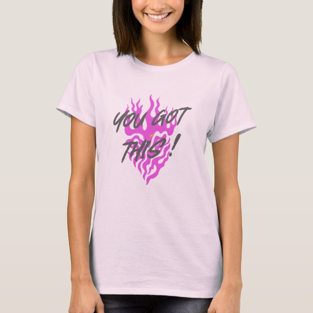 YOU GOT THIS T-Shirt (Front)
