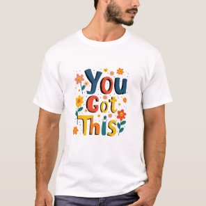 You Got This Teacher Exam Test Day Score Testing T-Shirt