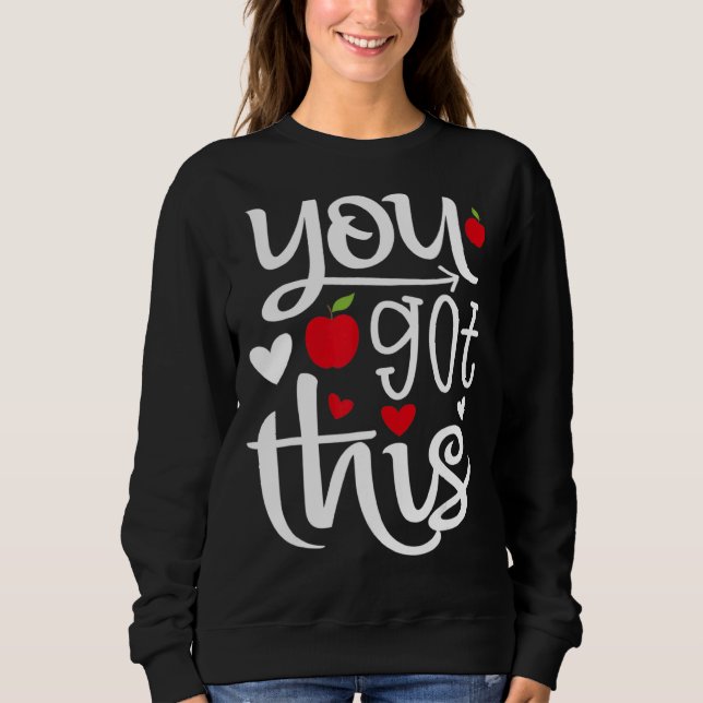 You Got This  Teacher Student Testing Day Rock The Sweatshirt (Front)