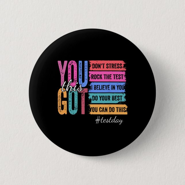 You Got This Test Day Motivational Teacher State T Button (Front)