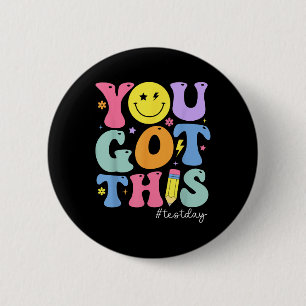 You Got This Test Day Motivational Testing Day Tea Button