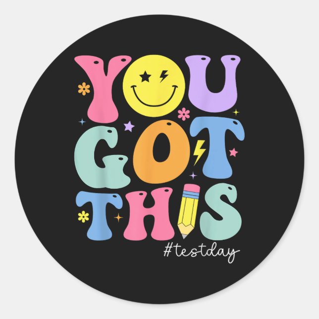 You Got This Test Day Motivational Testing Day Tea Classic Round Sticker (Front)