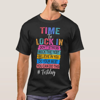 You Got This Test Day State Testing Time To Lock T-Shirt