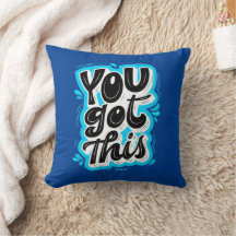 "You Got This"  Throw Pillow