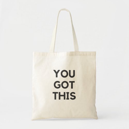 you got this tote bag