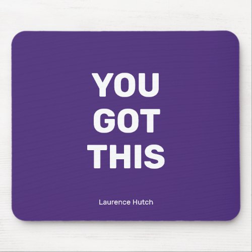 You Got This Violet Purple Minimalist  Your Name Mouse Pad