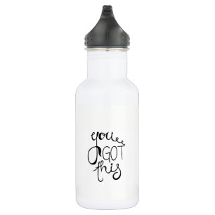 You Got This Water Bottle