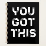 You got this white font planner<br><div class="desc">You got this,  motivational words for this original design.</div>