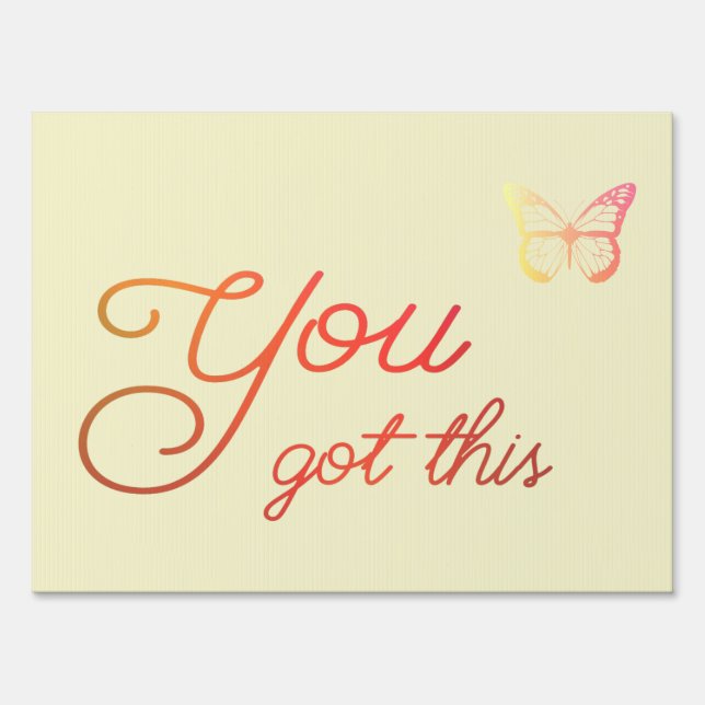 You Got This - yard sign (Front)