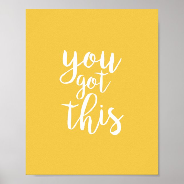You Got This Yellow Inspirational Quote Poster (Front)