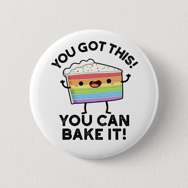 You Got This You Can Bake It Positive Food P Button (Front)