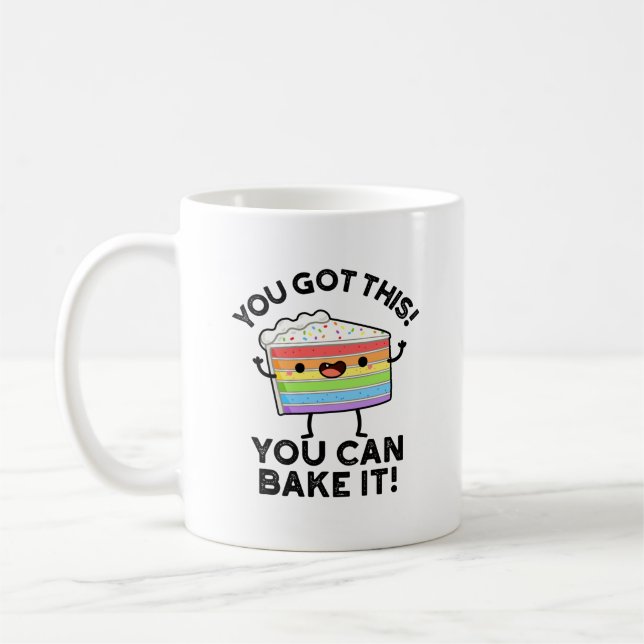 You Got This You Can Bake It Positive Food P Coffee Mug (Left)