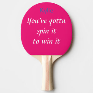 You got to spin it ping pong paddle