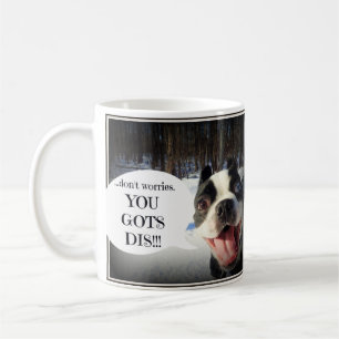 YOU GOTS DIS! Milo Coffee Mug