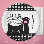 You Gotta Be Kitten Me Funny Cat Pattern Birthday Paper Plates<br><div class="desc">Add a cute cat touch to your birthday party with this adorable cat paper plate that says "You Gotta Be Kitten Me." The cat is black and is holding up one of its paws. There is also a background pattern of white paw prints. Touches of pink complete the kitty look....</div>