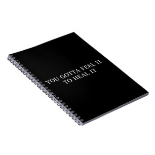 You Gotta Feel It To Heal It Mental Health Psycho Notebook