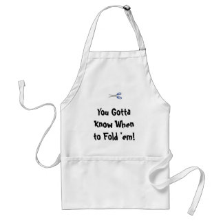 You Gotta Know When to Fo... Adult Apron