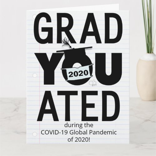 YOU Graduated During Global Pandemic 2020 Big Card