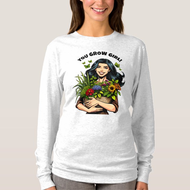 You Grow Girl  | Funny Retro Plant-Lovers T-Shirt (Front)