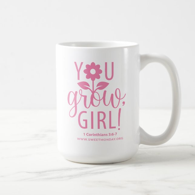 You Grow, Girl! Mug (Right)