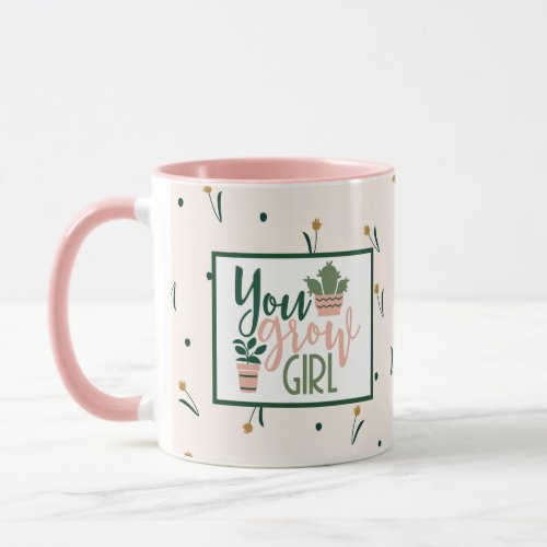 You Grow Girl Plant Lover Coffee Mug