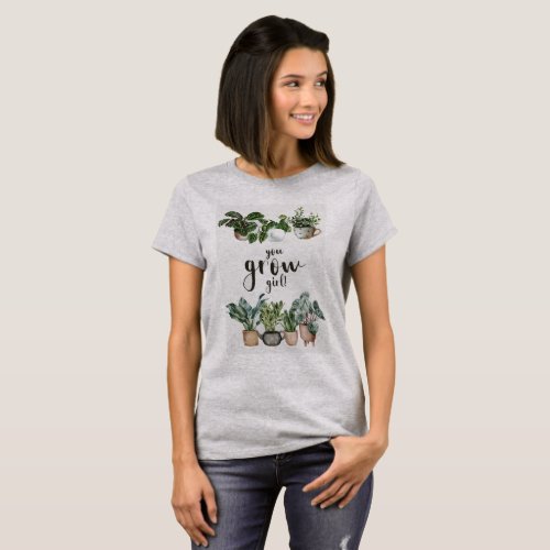 You Grow Girl T_Shirt