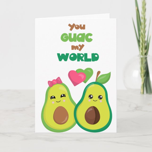 You Guac my World Love Anniversary Avocado Card (Front)