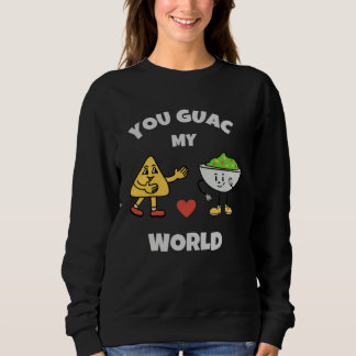 You Guac My World Valentines Day Avocado Pun Love Sweatshirt