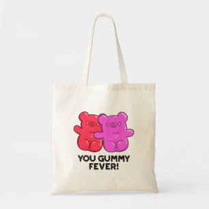 You Gummy Fever Funny Candy Pun Tote Bag
