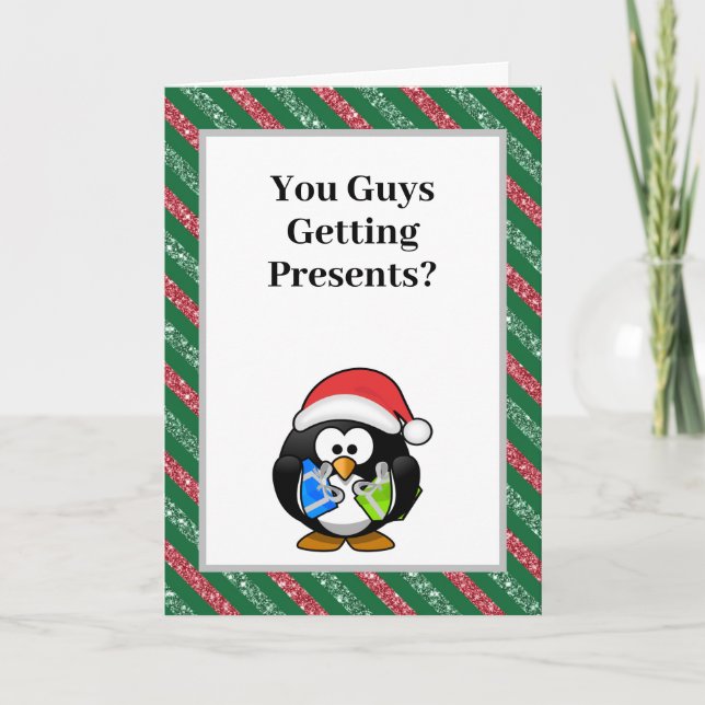 You Guys Getting Presents? Funny Penguin Christmas Card (Front)