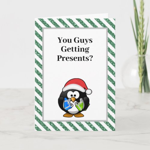 You Guys Getting Presents Funny Penguin Christmas Card
