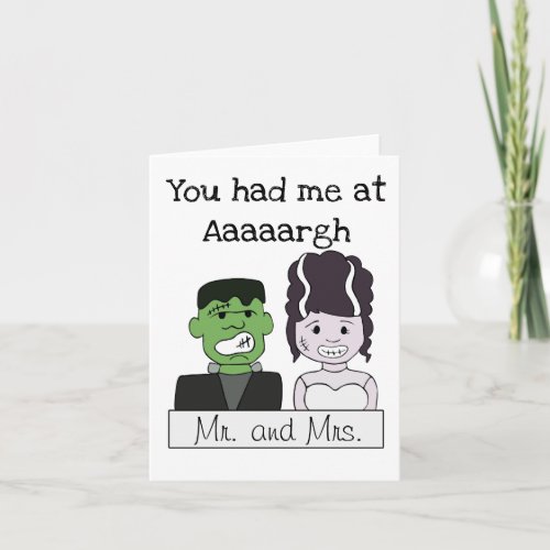 You Had Me at Aaaargh Frankenstein and Bride Card