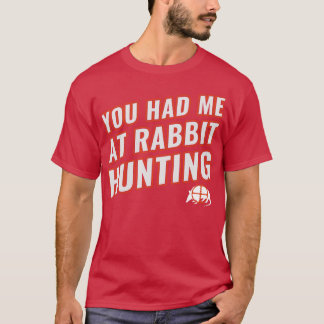 You Had Me At Armadillo Hunting Funny Armadillo Hu T-Shirt