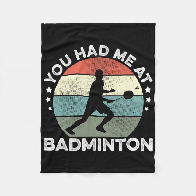 You Had Me At Badminton Shuttle Badminton Player S Fleece Blanket (Front)
