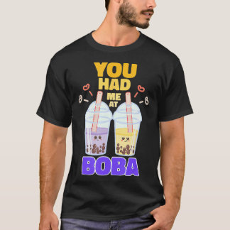 You Had Me At Boba Cute Bubble Tea T-Shirt